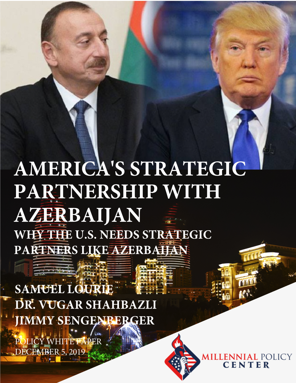 America's Strategic Partnership with Azerbaijan Why the U.S