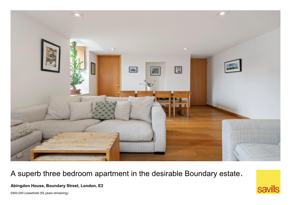 A Superb Three Bedroom Apartment in the Desirable Boundary Estate