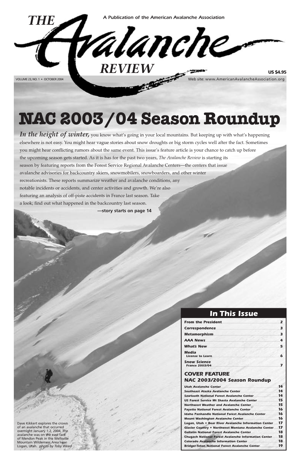 NAC 2003/04 Season Roundup in the Height of Winter, You Know What’S Going in Your Local Mountains