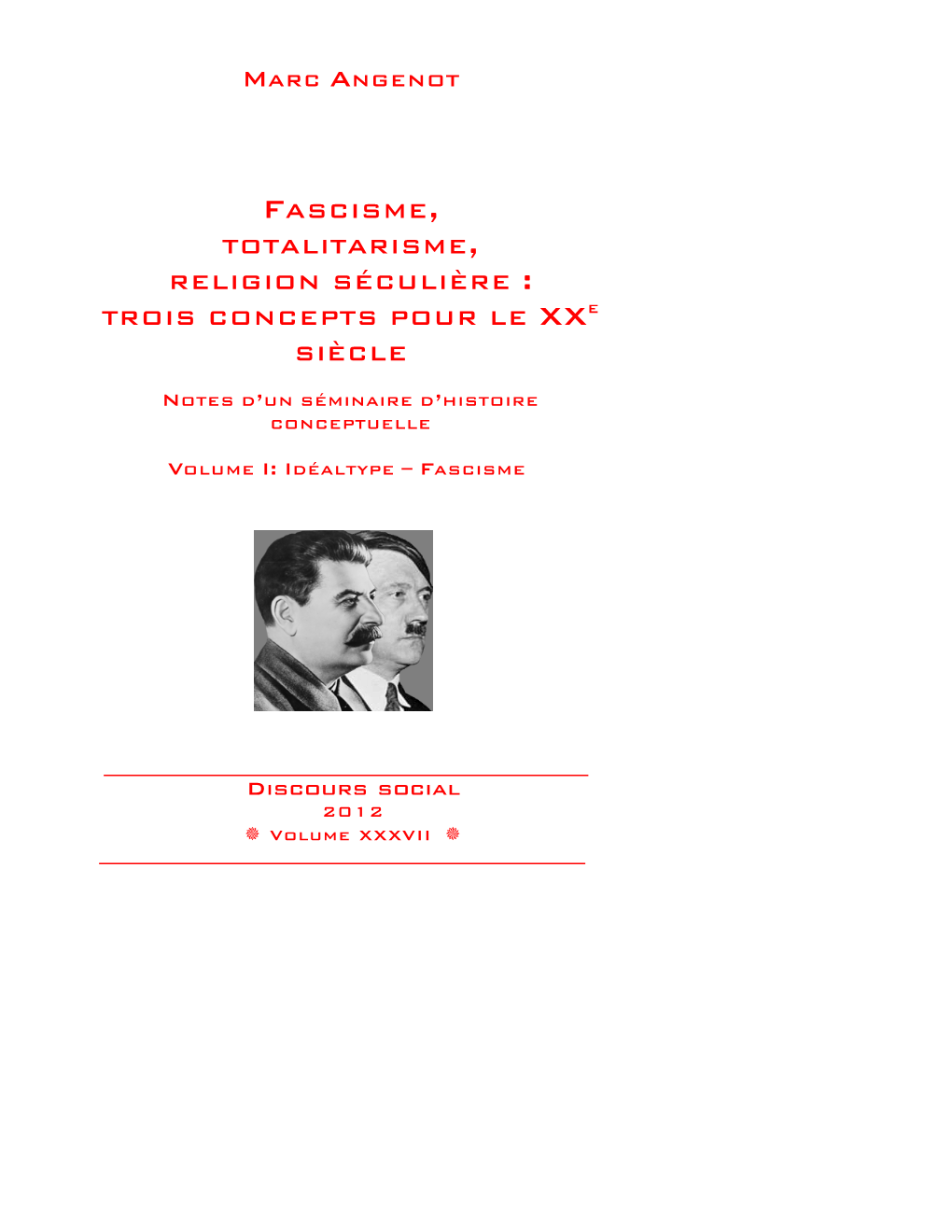 Fascisme, Totalitarisme, Religion Séculière : Trois Concepts Pour Le Xxe Siècle