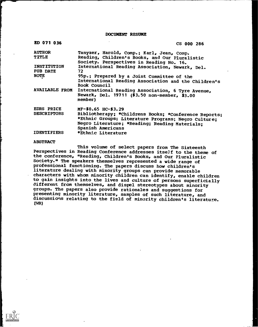 ED 071 036 AUTHOR TITLE INSTITUTION PUB DATE NOTE AVAILABLE from DOCUMENT RESUME CS 000 286 Tanyzer, Harold, Comp.; Karl, Jean