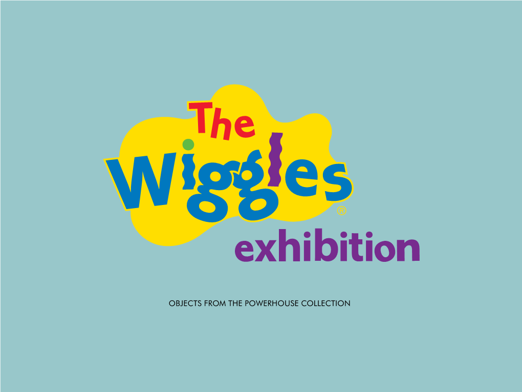 The Wiggles Exhibition – Objects from the Powerhouse Collection