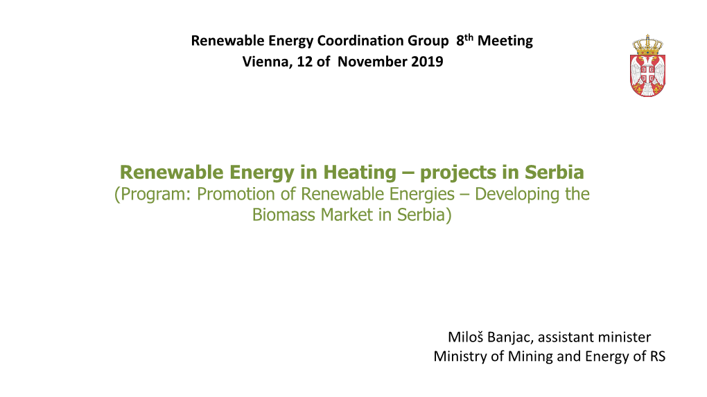 Renewable Energy in Heating – Projects in Serbia (Program: Promotion of Renewable Energies – Developing the Biomass Market in Serbia)