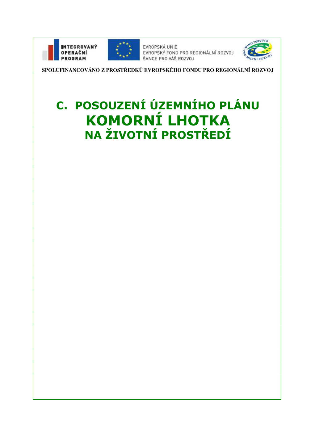 C. Posouzení Územního Plánu Komorní Lhotka Na Životní Prostředí