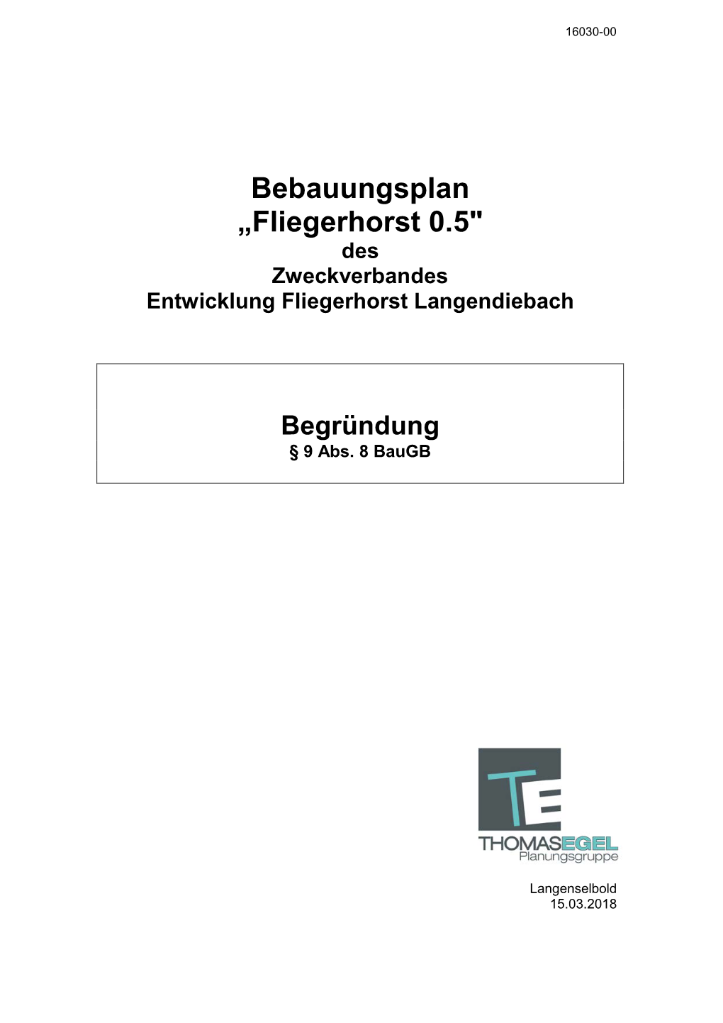 Bebauungsplan „Fliegerhorst 0.5" Des Zweckverbandes Entwicklung Fliegerhorst Langendiebach