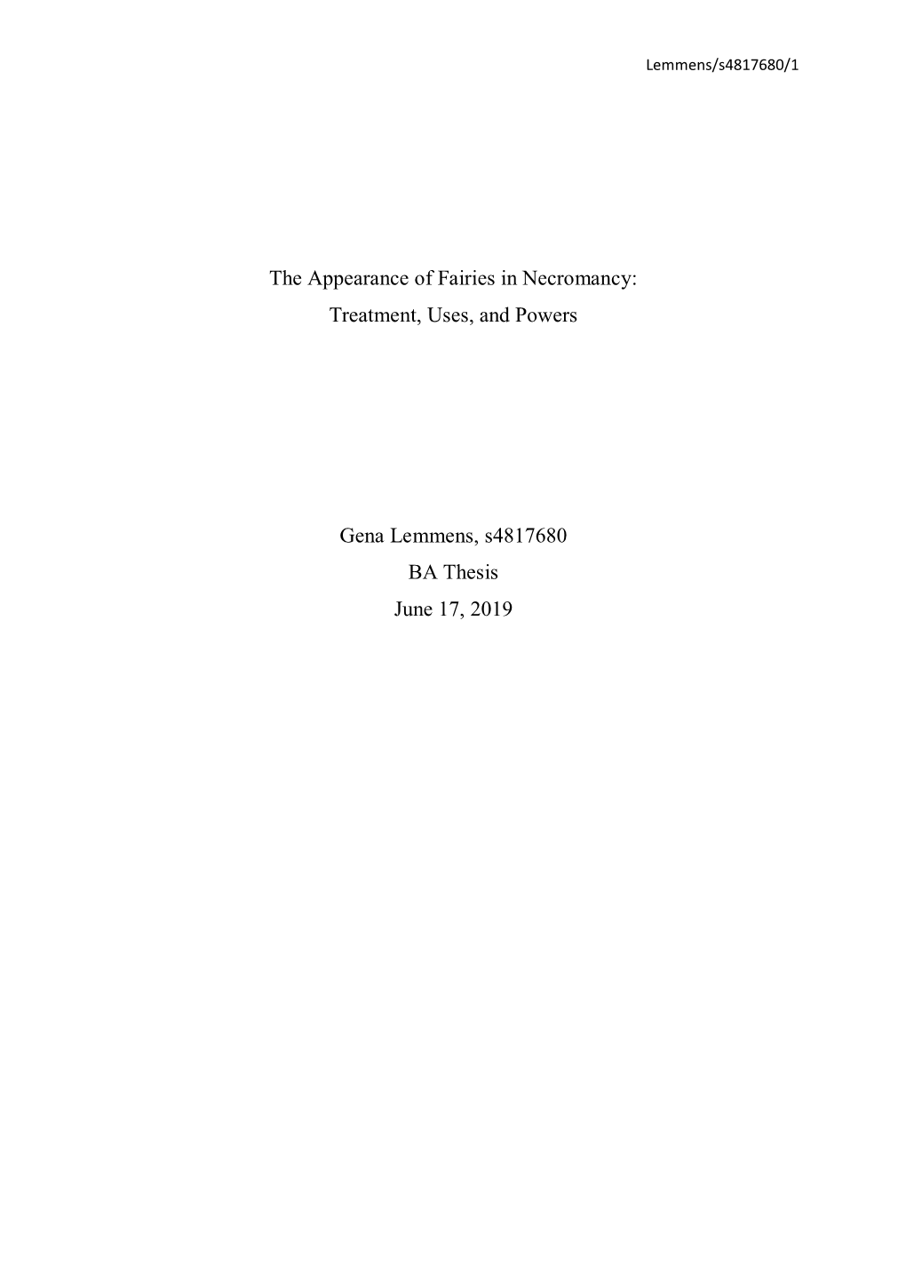 Treatment, Uses, and Powers Gena Lemmens, S4817680 BA Thesis