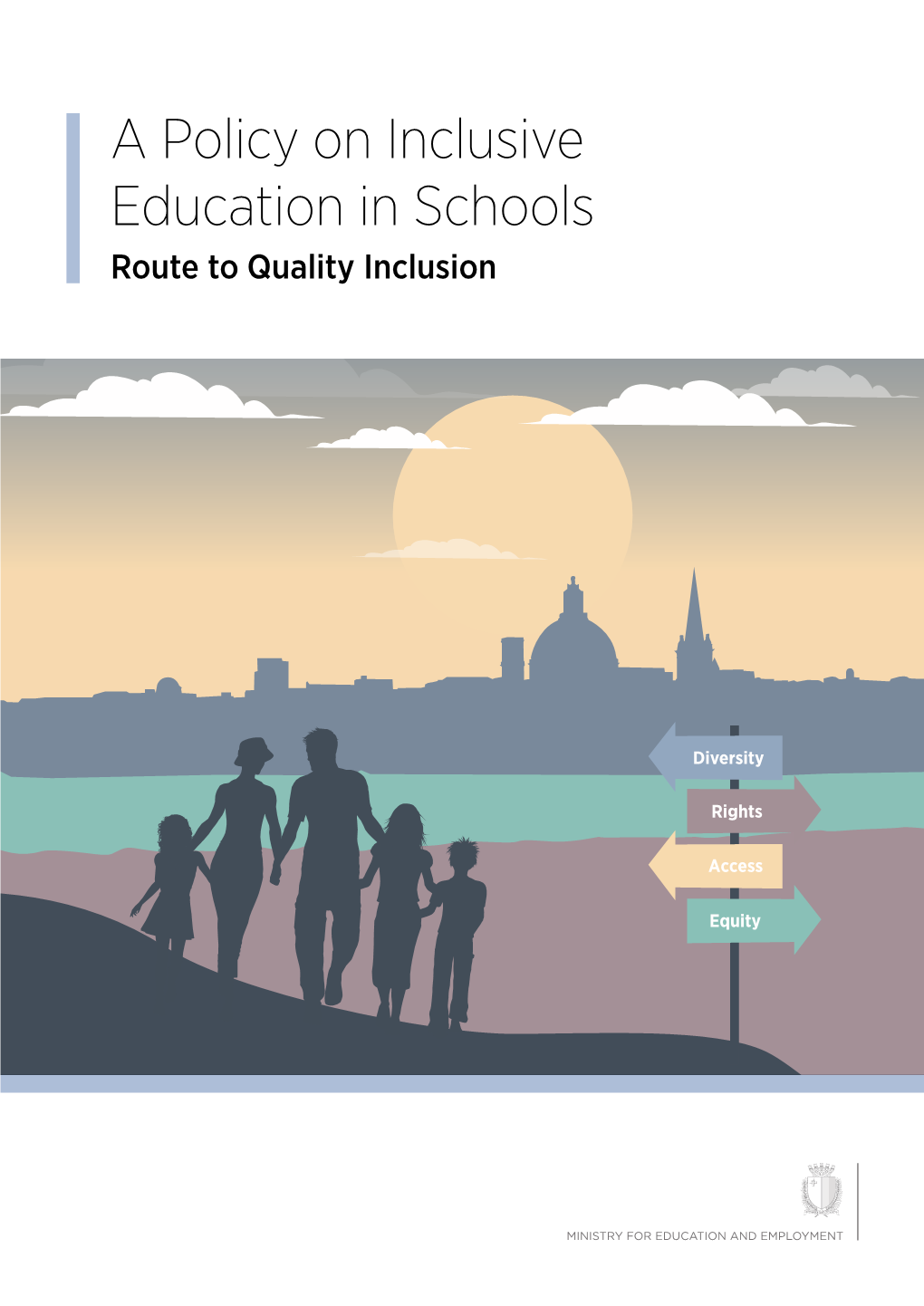A Policy on Inclusive Education in Schools Route to Quality Inclusion