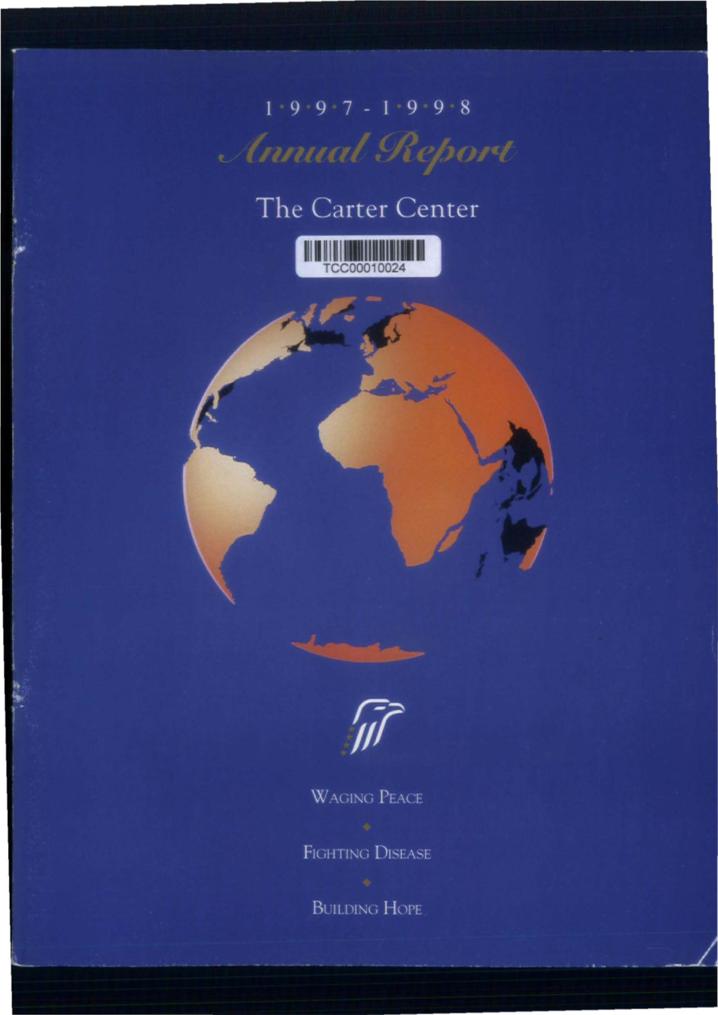 ANNUAL REPORT What Is the Carter Center's Role? 