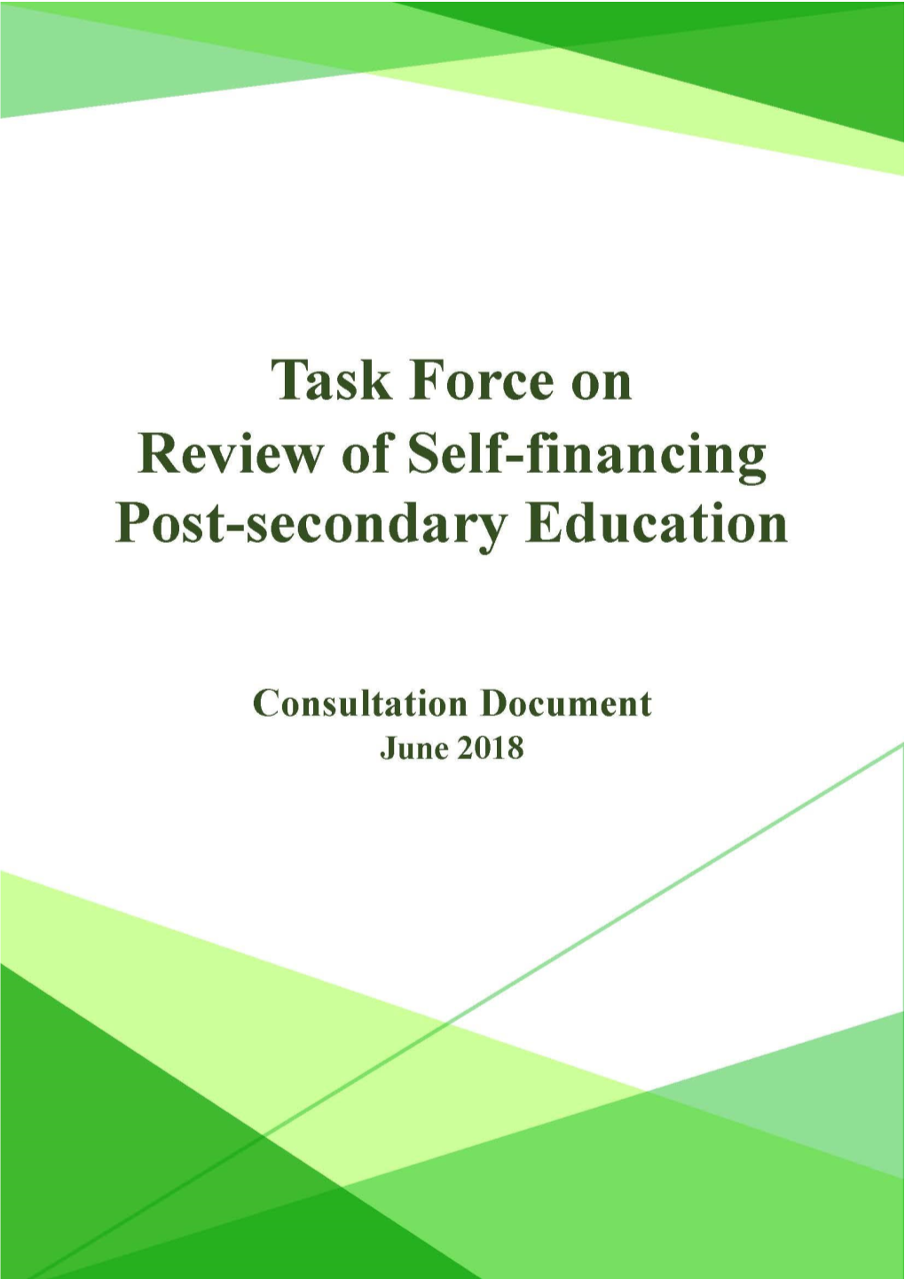 Task Force on Review of Self-Financing Post-Secondary Education (The Task Force) Was Set up in October 2017