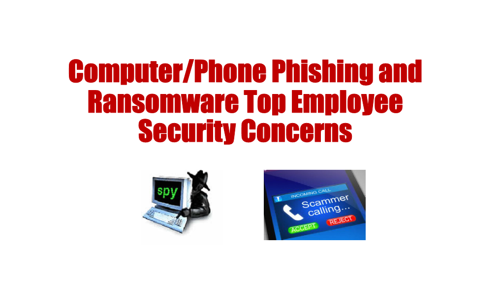 Computer/Phone Phishing and Ransomware Top Employee