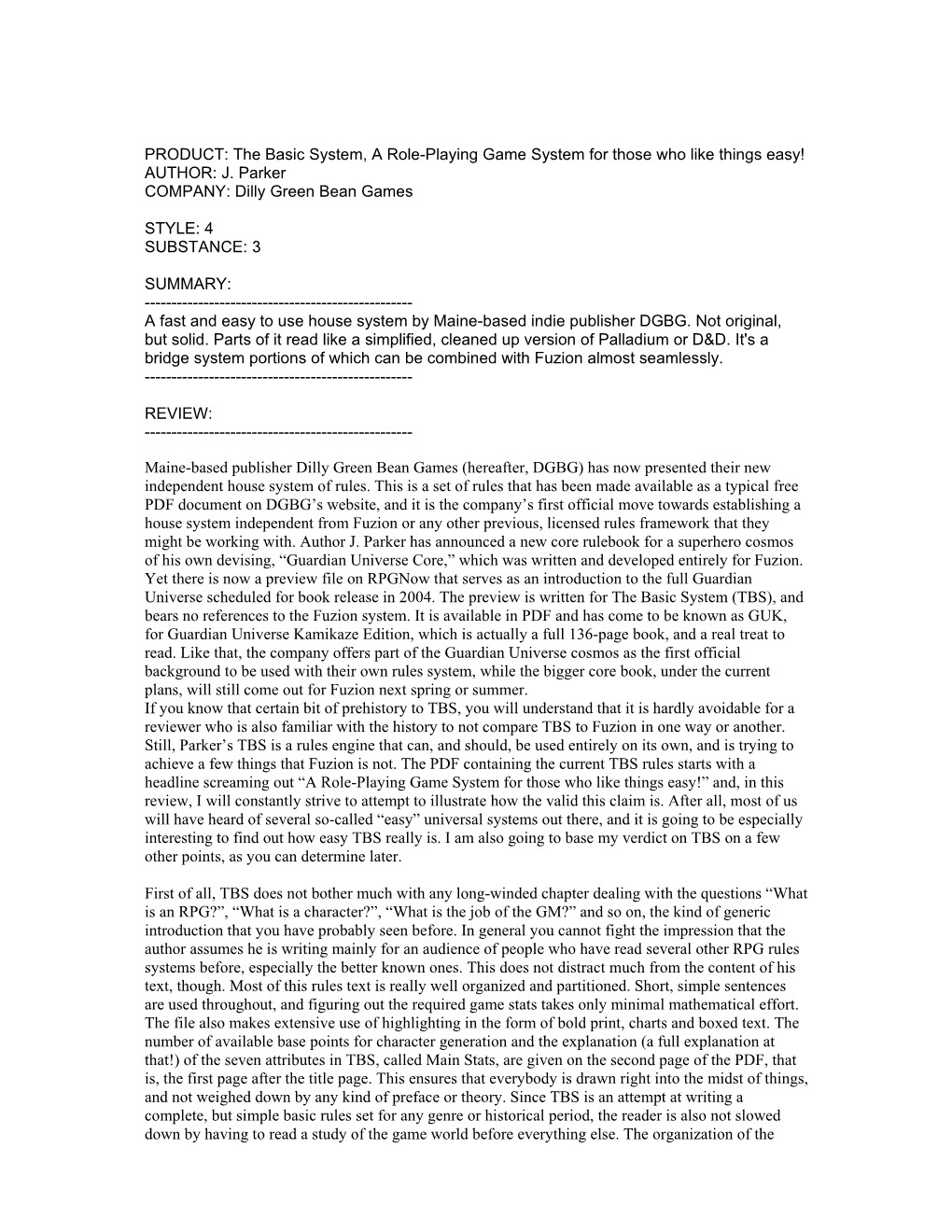 PRODUCT: the Basic System, a Role-Playing Game System for Those Who Like Things Easy! AUTHOR: J. Parker COMPANY: Dilly Green Bean Games