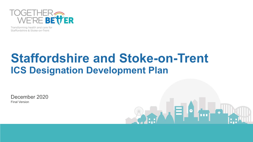 Staffordshire and Stoke-On-Trent ICS Designation Development Plan