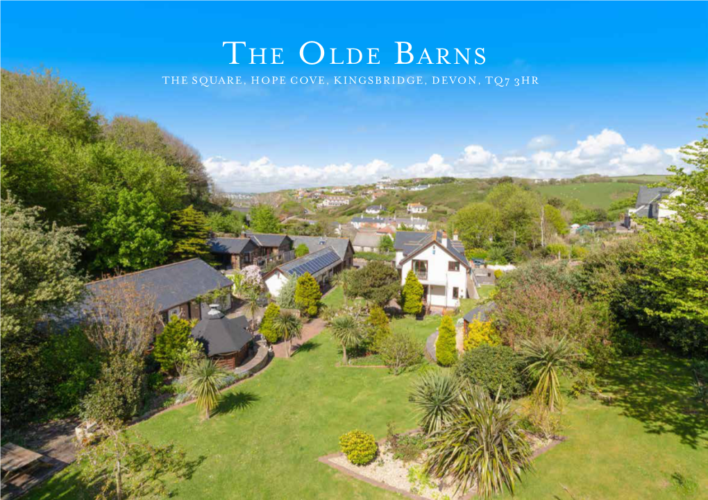 The Olde Barns the SQUARE, HOPE COVE, KINGSBRIDGE, DEVON, TQ7 3HR the Olde Barns the SQUARE, HOPE COVE, KINGSBRIDGE, DEVON, TQ7 3HR