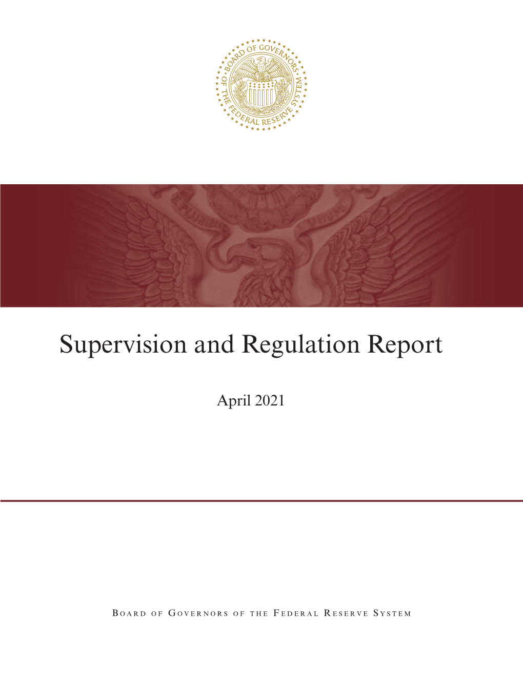 Federal Reserve Board Publication- Supervision and Regulation Report