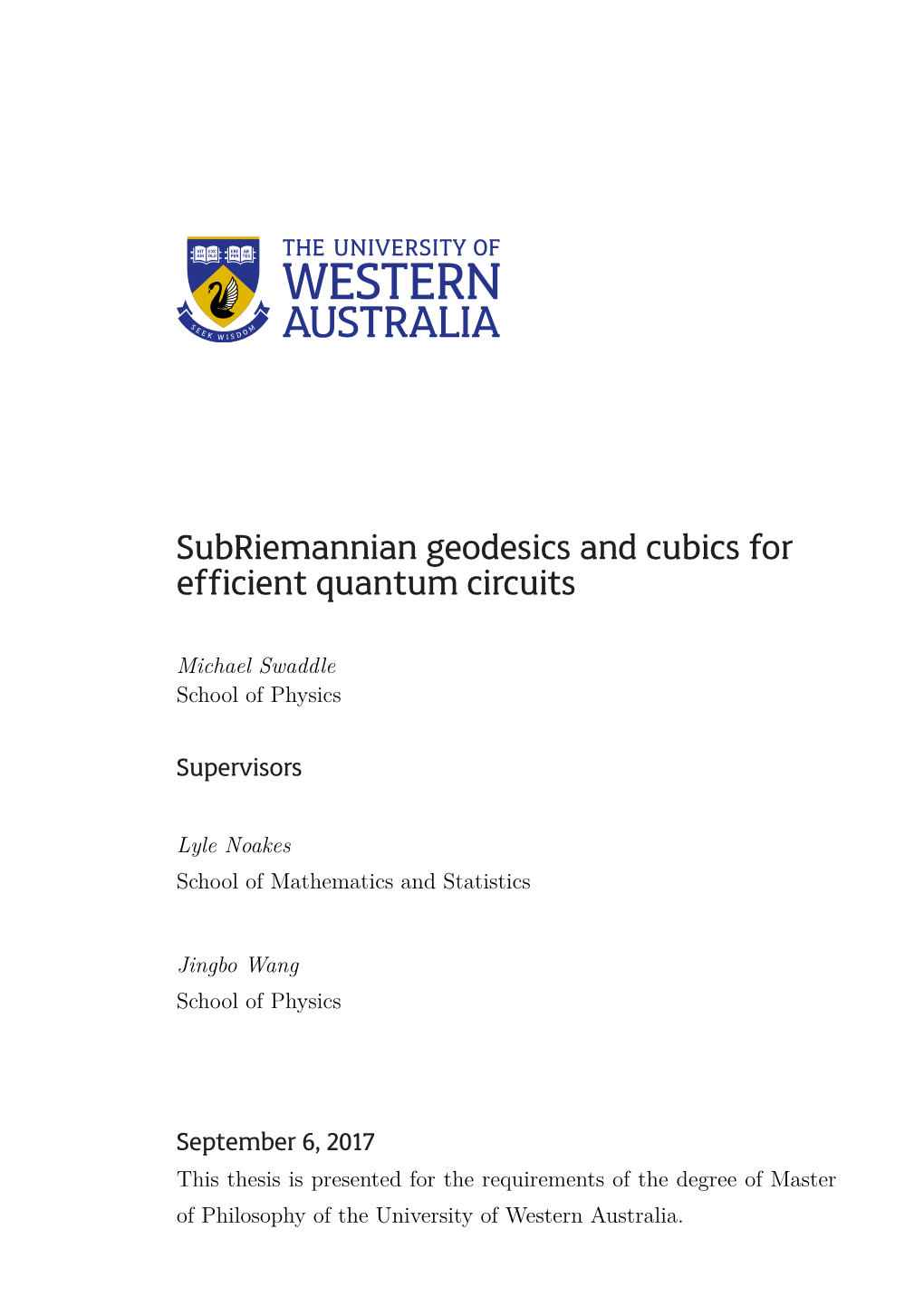 Subriemannian Geodesics and Cubics for Efficient Quantum Circuits