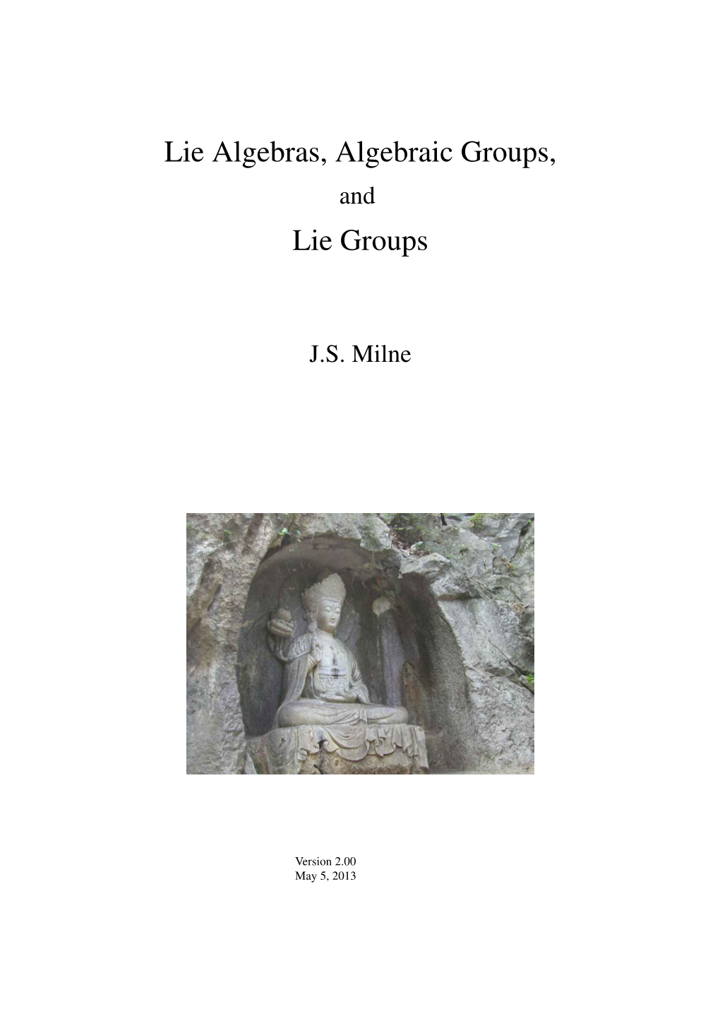 Lie Algebras, Algebraic Groups, and Lie Groups