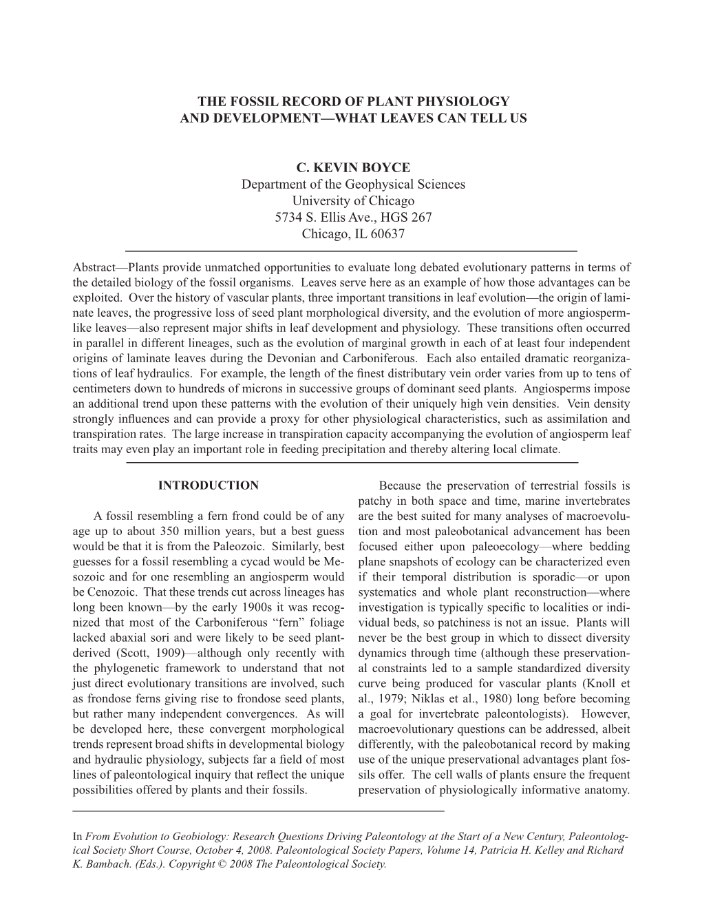 THE FOSSIL RECORD of PLANT PHYSIOLOGY and DEVELOPMENT—WHAT LEAVES CAN TELL US C. KEVIN BOYCE Department of the Geophysical