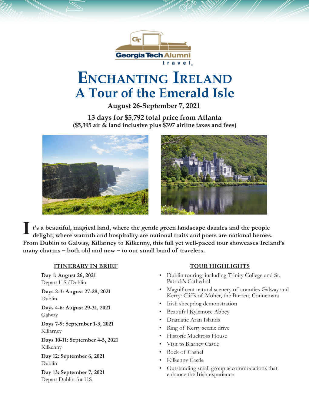 A Tour of the Emerald Isle August 26-September 7, 2021 13 Days for $5,792 Total Price from Atlanta ($5,395 Air & Land Inclusive Plus $397 Airline Taxes and Fees)