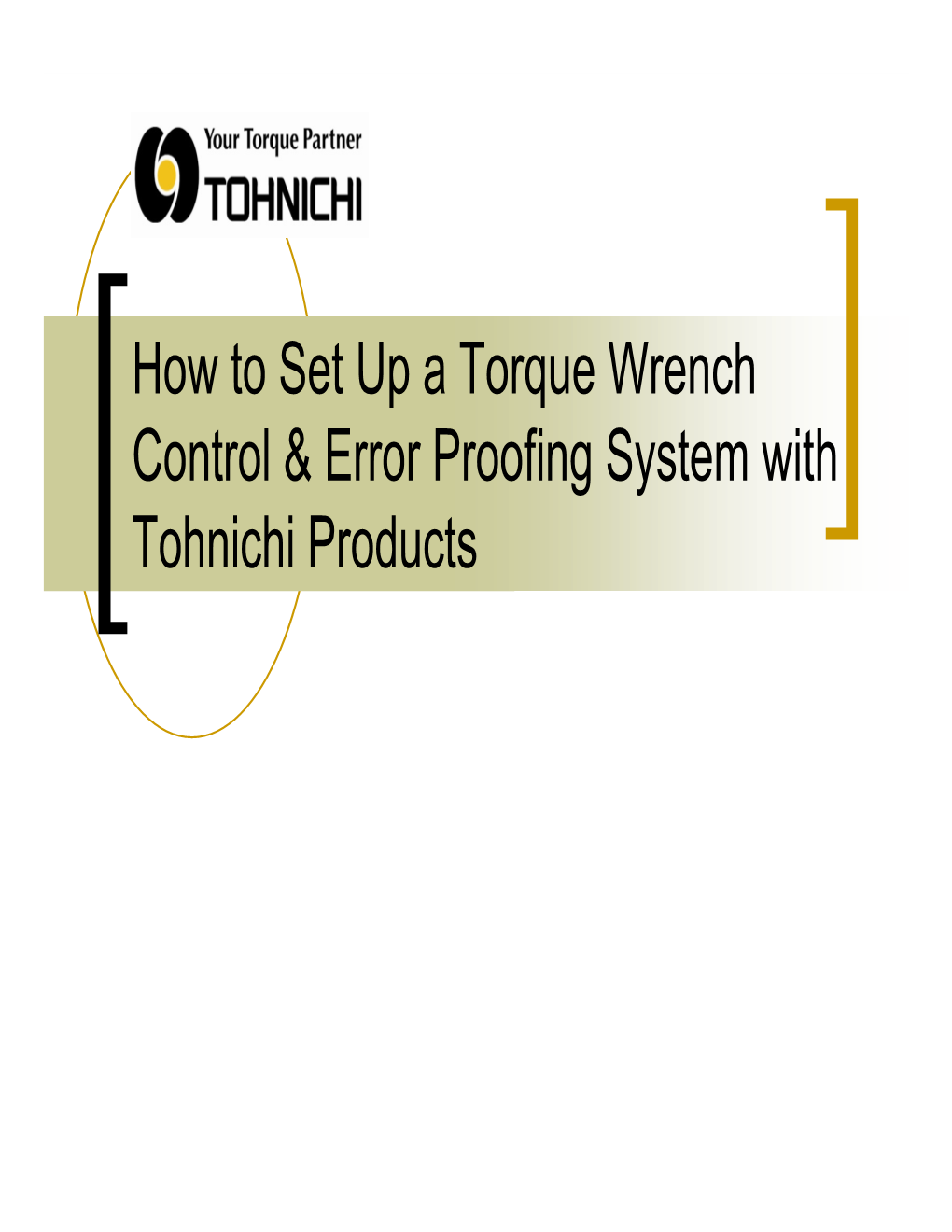 Torque Wrench Control and Error Proofing with Tohnichi Products