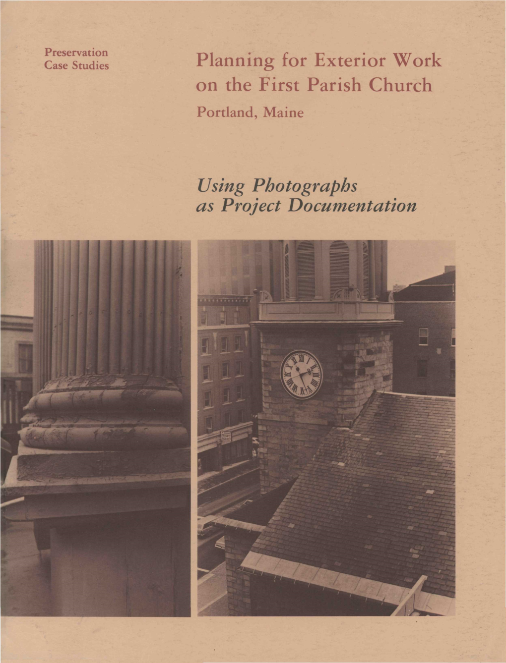 Planning for Exterior Work on the First Parish Church Using Photographs