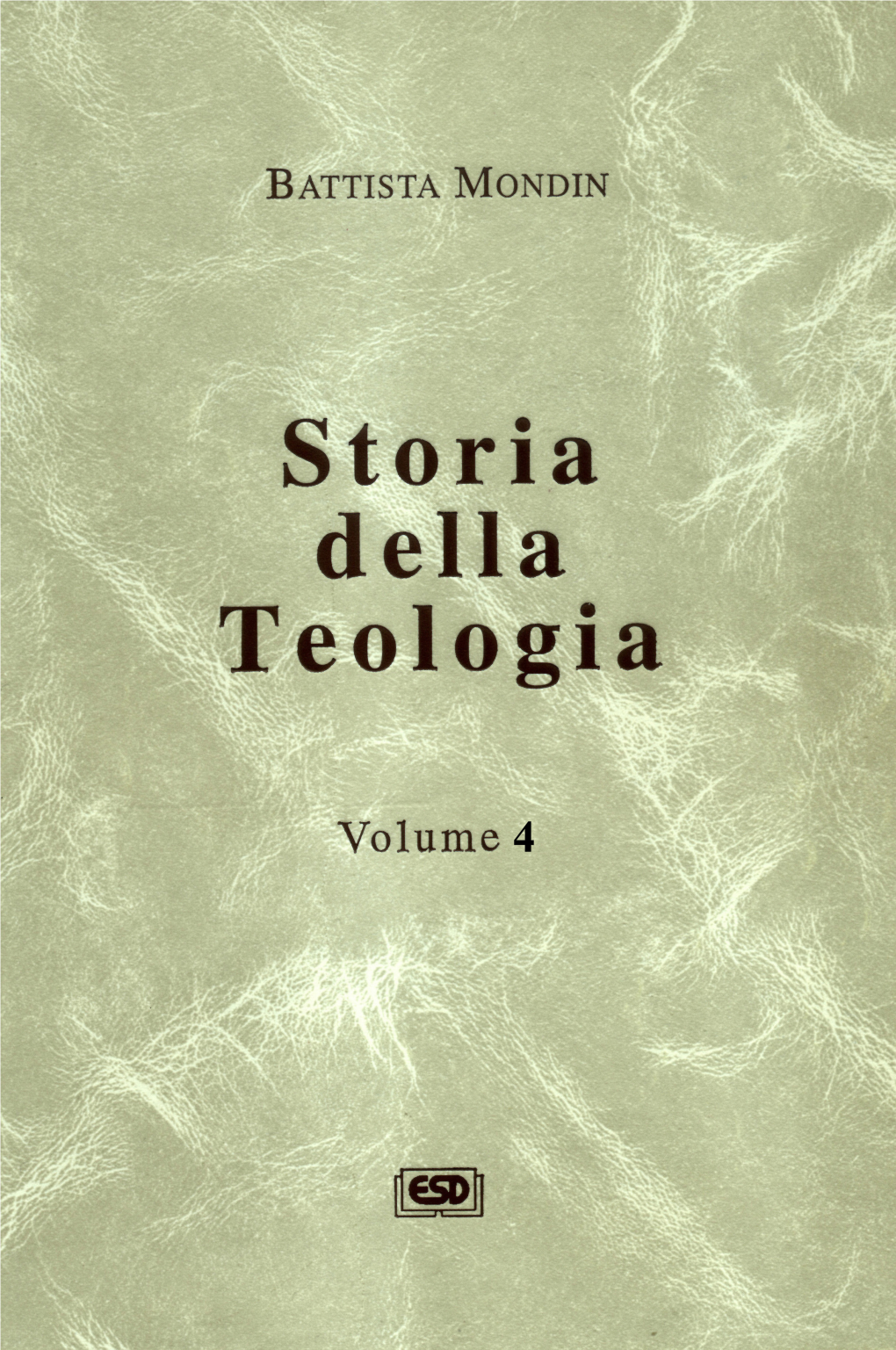 Storia Della Teologia VOLUME 4 BATTISTA MONDIN