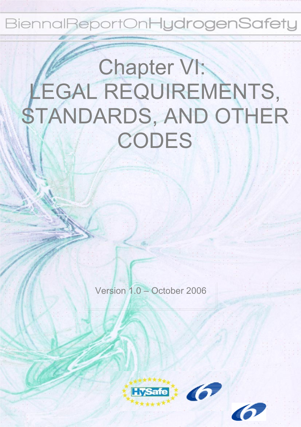 Chapter VI: LEGAL REQUIREMENTS, STANDARDS, and OTHER CODES