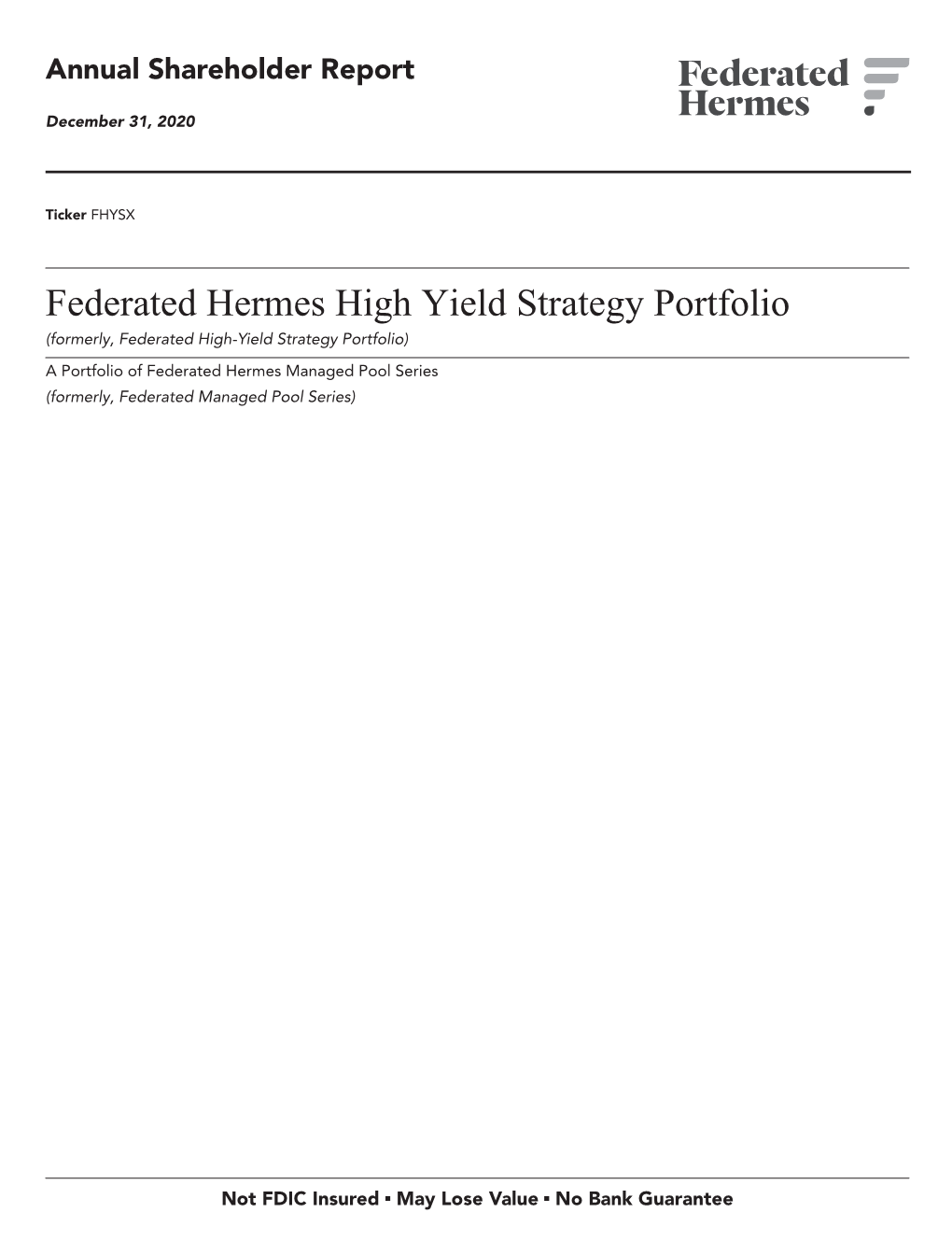High-Yield Strategy Portfolio) a Portfolio of Federated Hermes Managed Pool Series (Formerly, Federated Managed Pool Series)