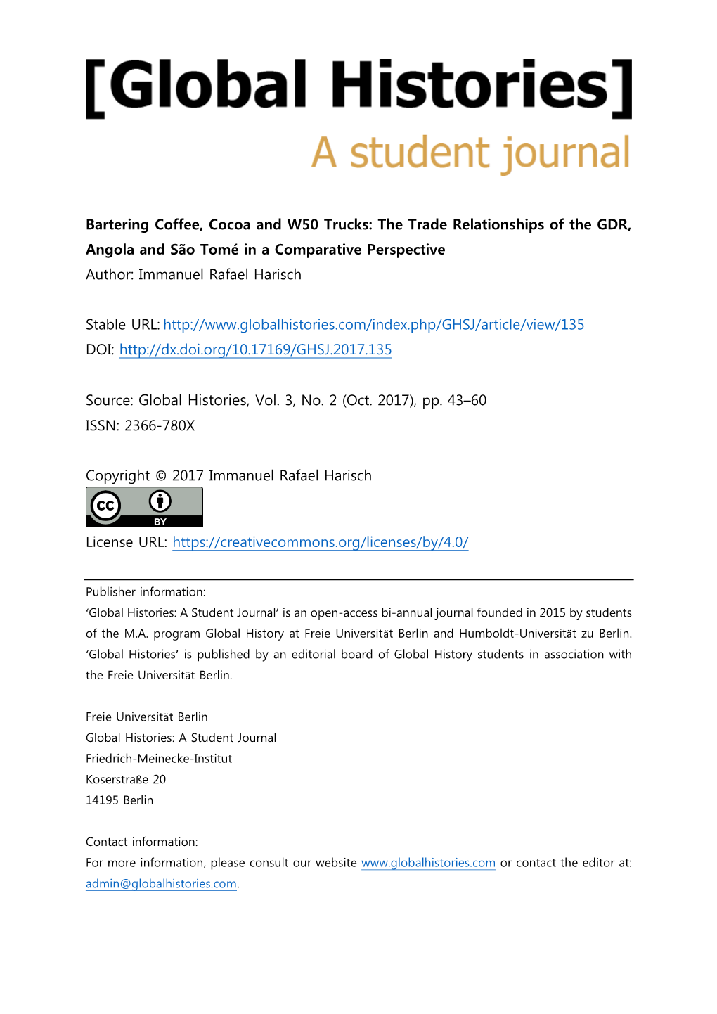 Bartering Coffee, Cocoa and W50 Trucks: the Trade Relationships of the GDR, Angola and São Tomé in a Comparative Perspective Author: Immanuel Rafael Harisch