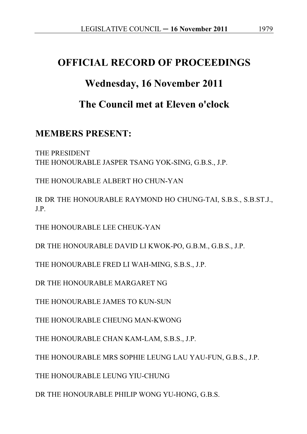 OFFICIAL RECORD of PROCEEDINGS Wednesday, 16 November 2011 the Council Met at Eleven O'clock