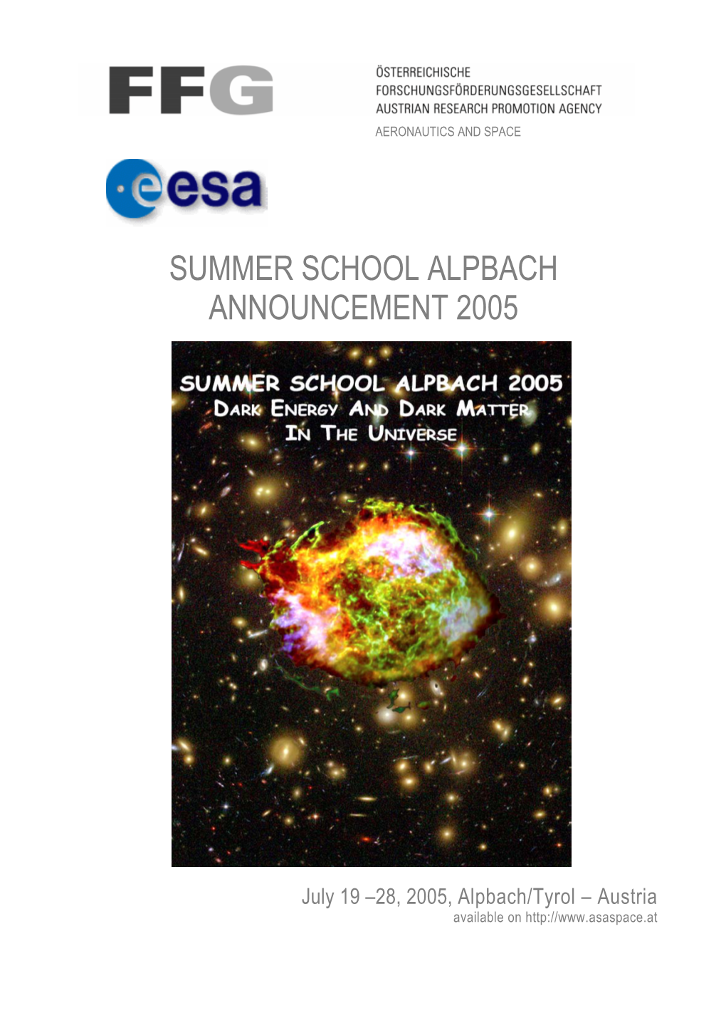 Summer School Alpbach 2005 Dark Energy and Dark Matter in the Universe