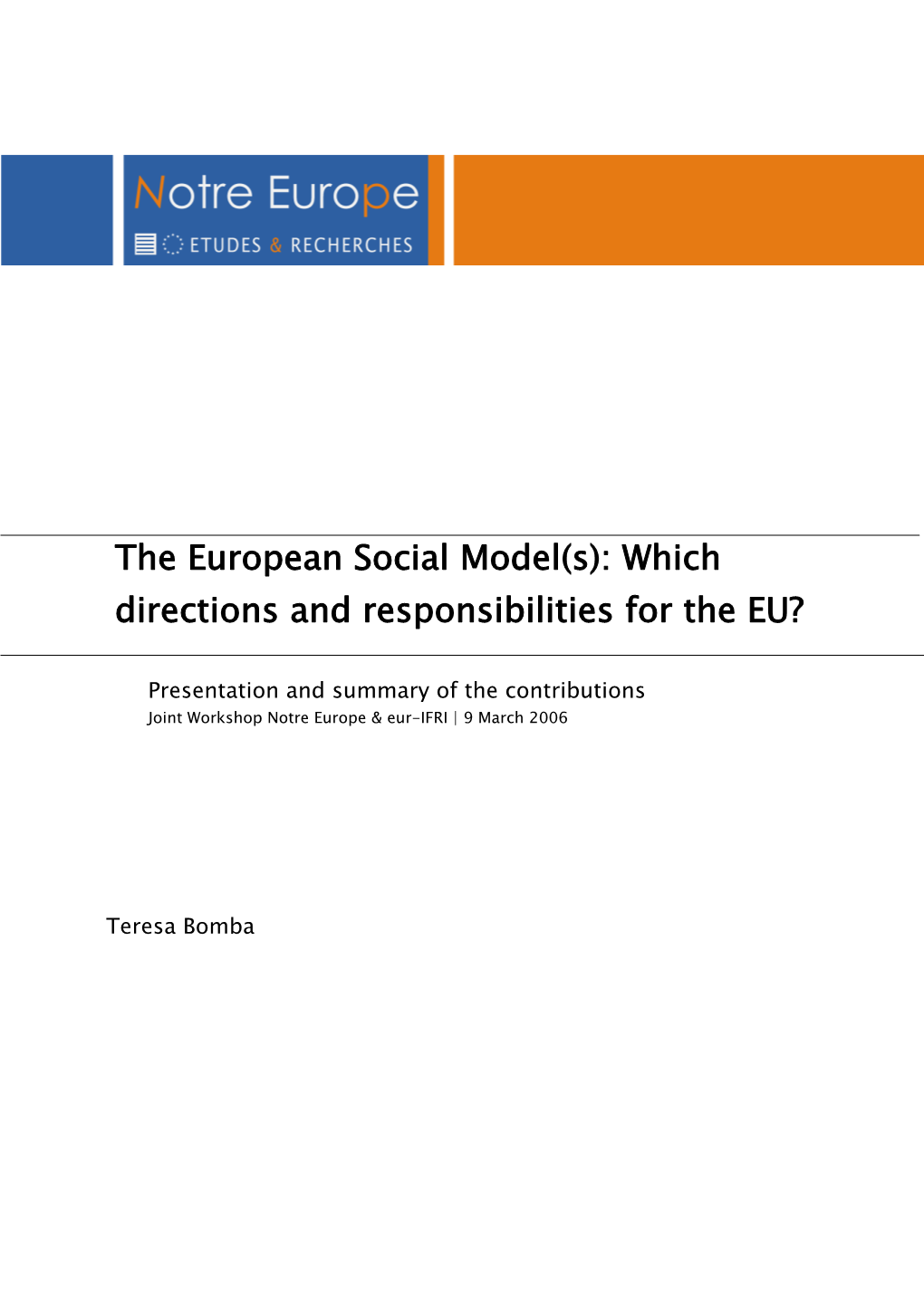 The European Social Model(S): Which Directions and Responsibilities for the EU?
