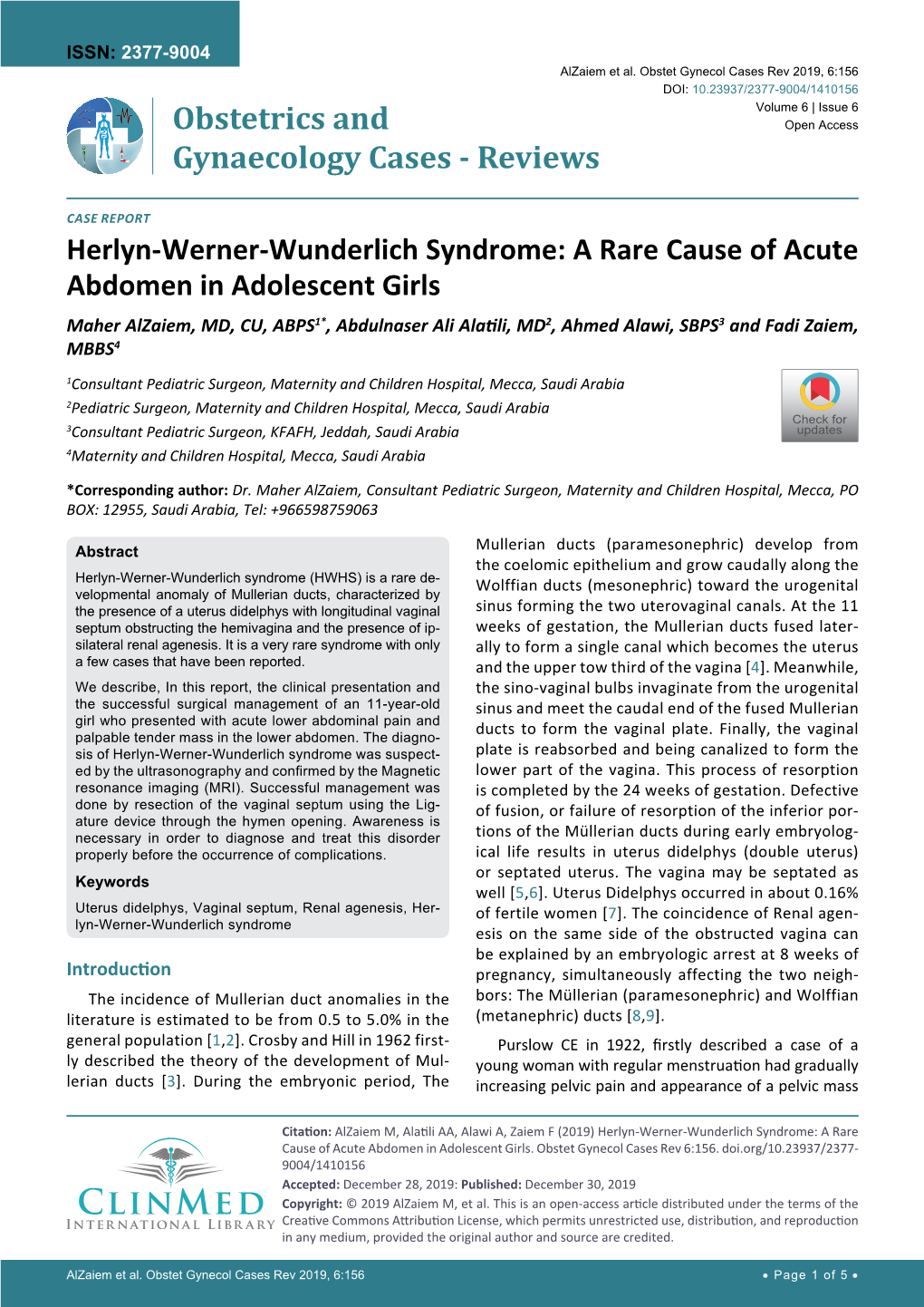 A Rare Cause of Acute Abdomen in Adolescent Girls Maher Alzaiem, MD, CU, ABPS1*, Abdulnaser Ali Alatili, MD2, Ahmed Alawi, SBPS3 and Fadi Zaiem, MBBS4