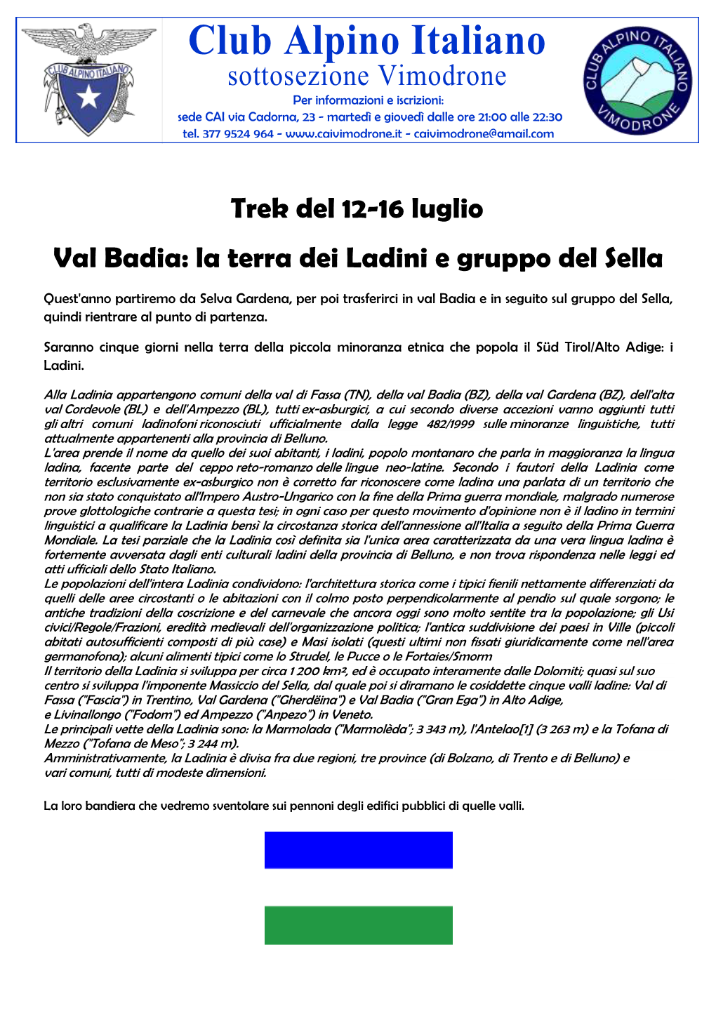 Club Alpino Italiano Sottosezione Vimodrone Per Informazioni E Iscrizioni: Sede CAI Via Cadorna, 23 - Martedì E Giovedì Dalle Ore 21:00 Alle 22:30 Tel