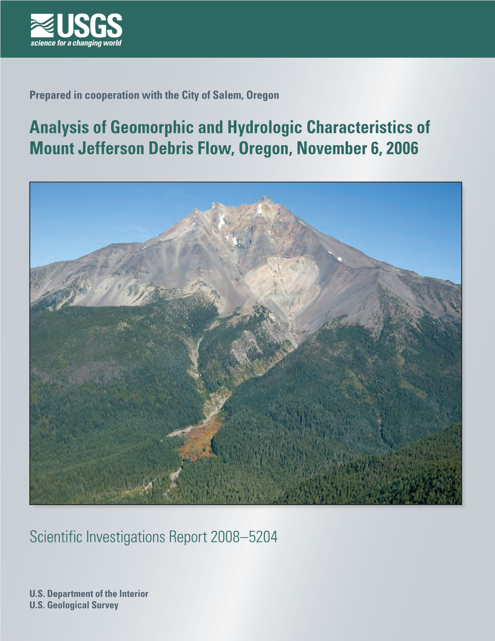 Analysis of Geomorphic and Hydrologic Characteristics of Mount Jefferson Debris Flow, Oregon, November 6, 2006