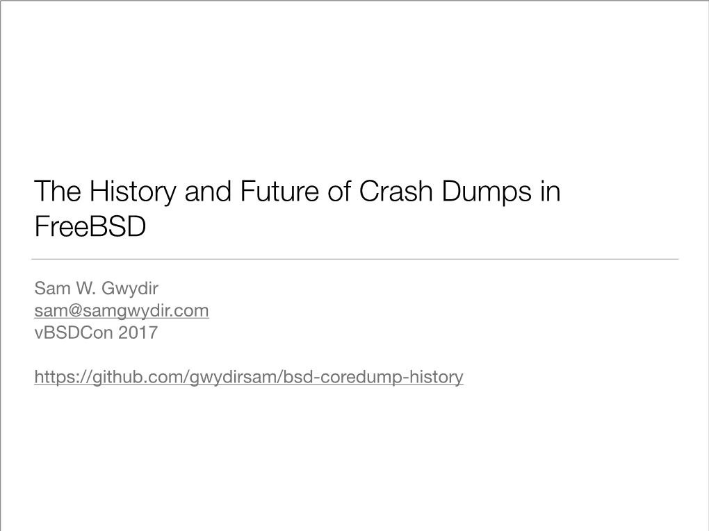 The History and Future of Crash Dumps in Freebsd