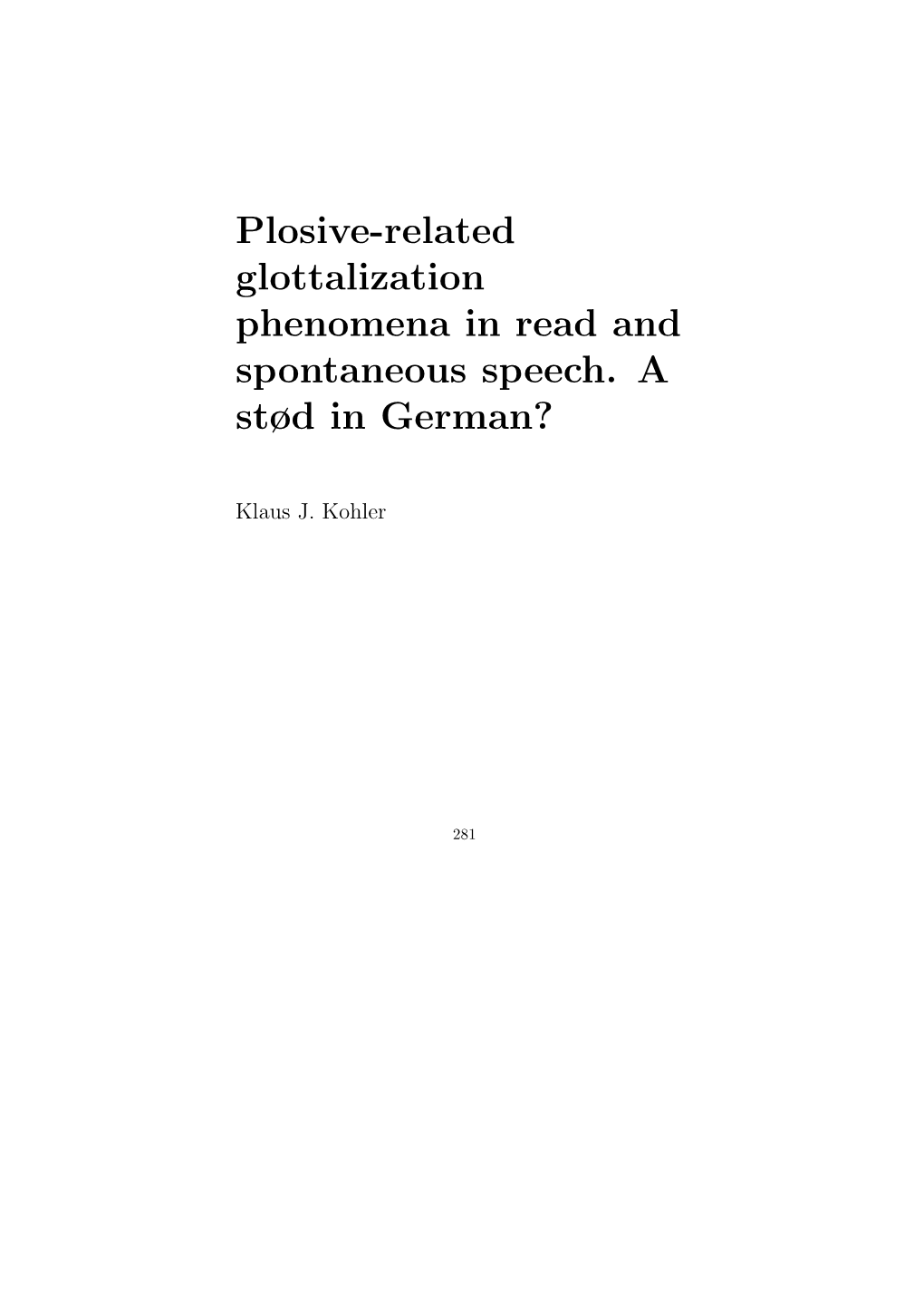 Plosive-Related Glottalization Phenomena in Read and Spontaneous Speech