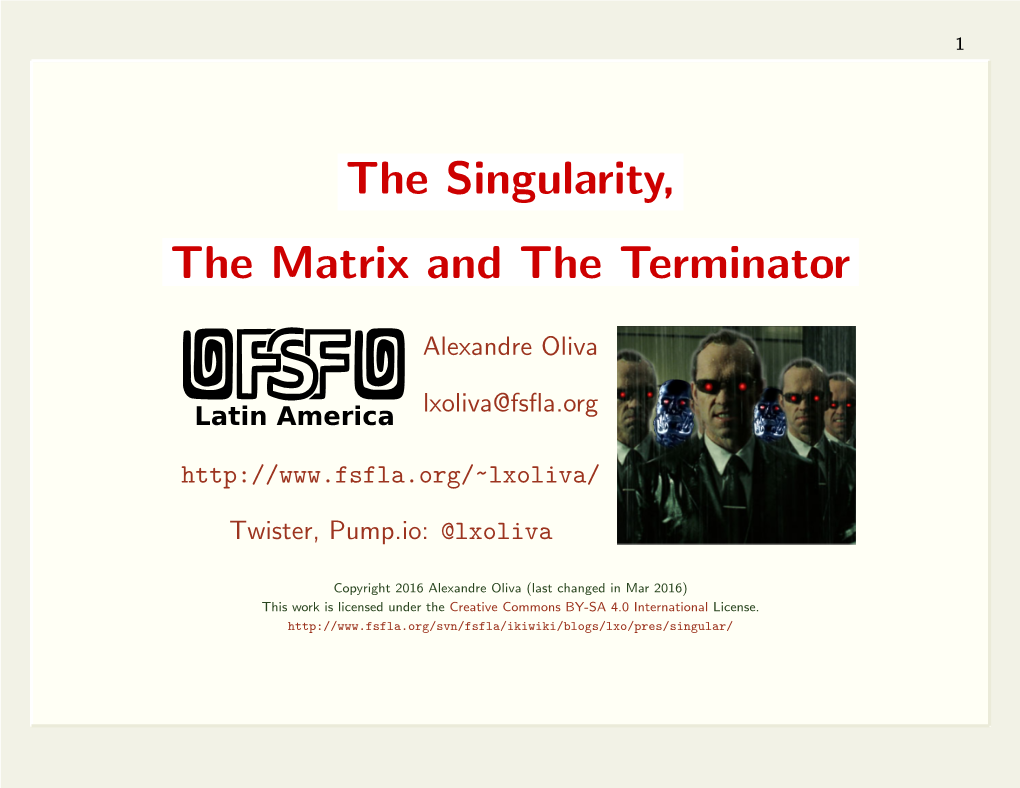 The Singularity, the Matrix and the Terminator