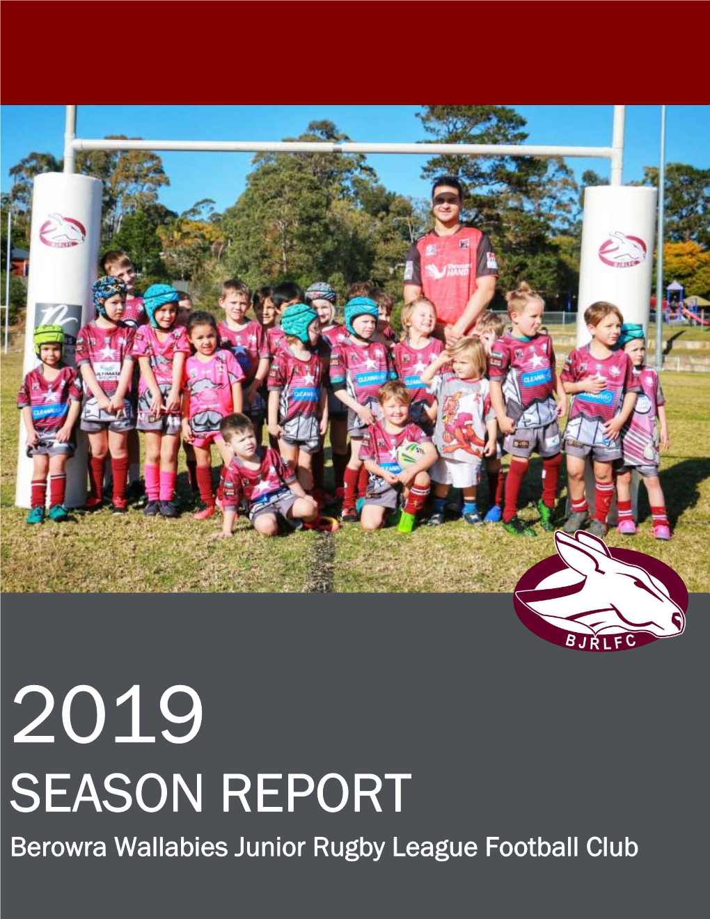 SEASON REPORT Berowra Wallabies Junior Rugby League Football Club