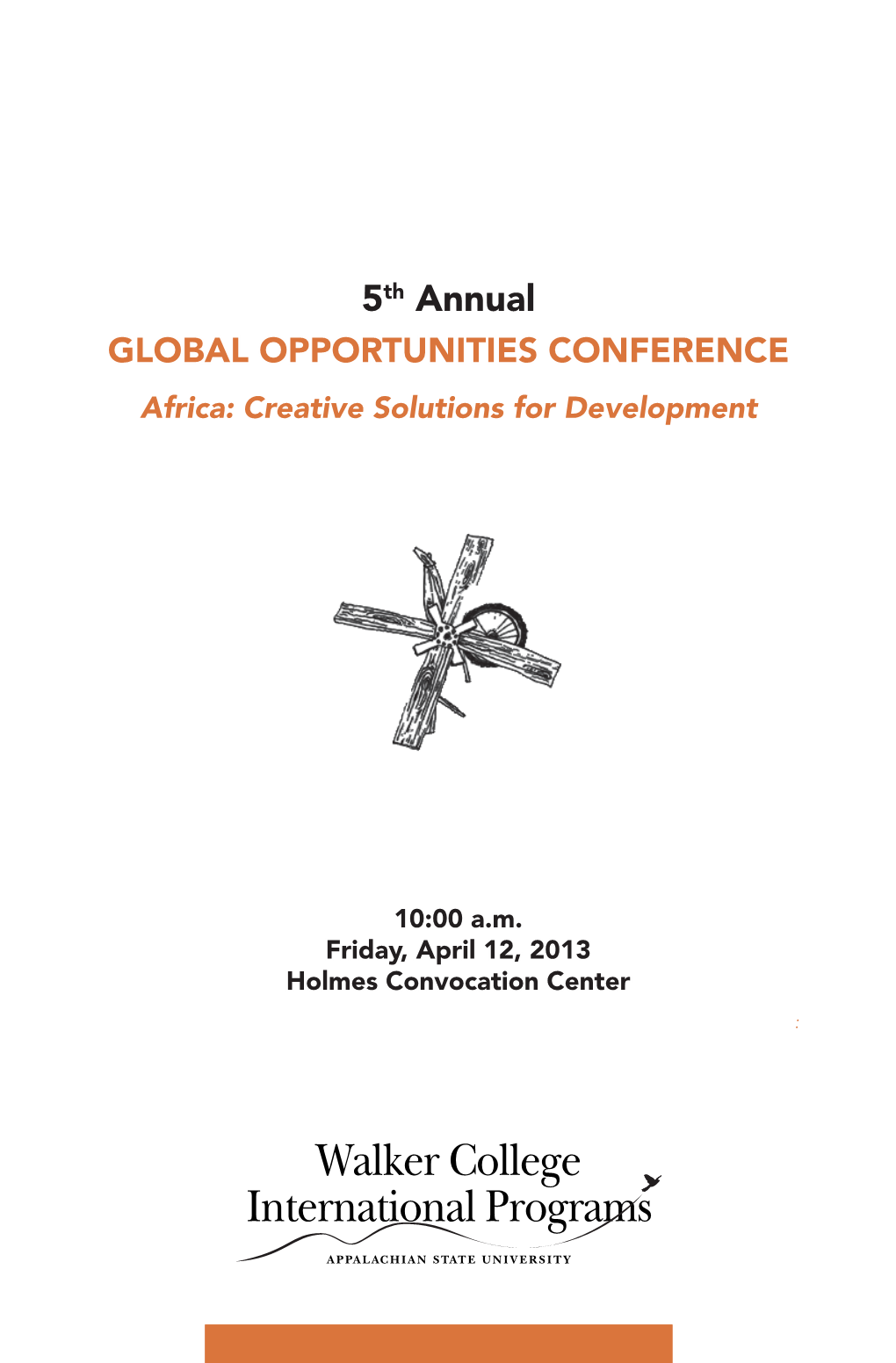 5Th Annual GLOBAL OPPORTUNITIES CONFERENCE Africa: Creative Solutions for Development