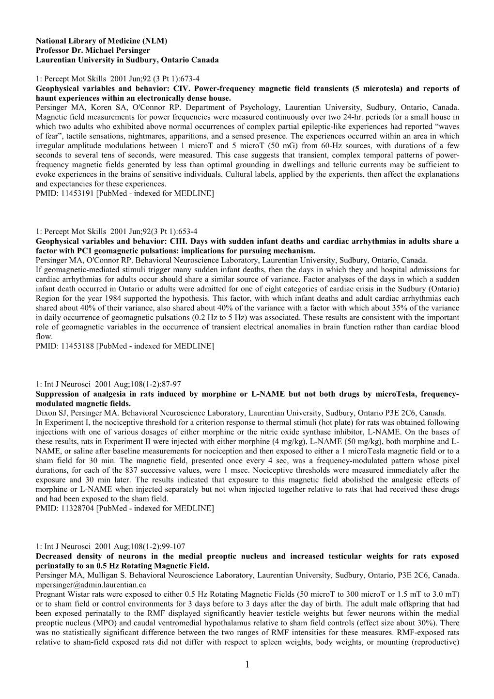 National Library of Medicine (NLM) Professor Dr. Michael Persinger Laurentian University in Sudbury, Ontario Canada 1: Percept
