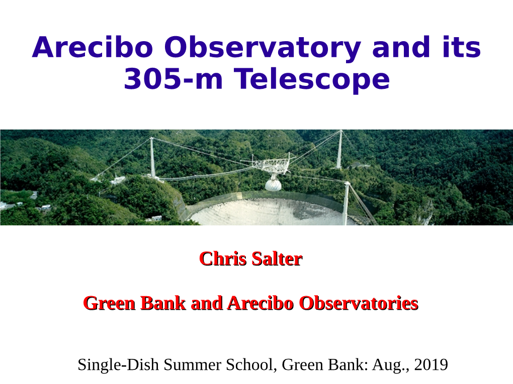 Arecibo Observatory and Its 305-M Telescope