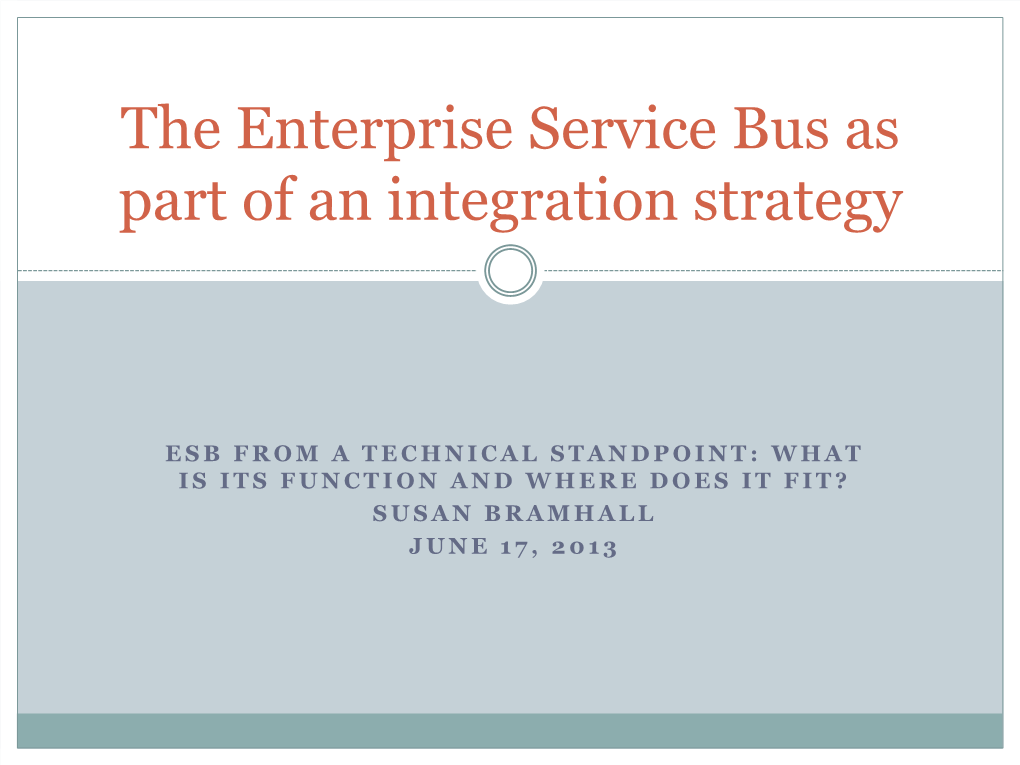 The Enterprise Service Bus As Part of an Integration Strategy
