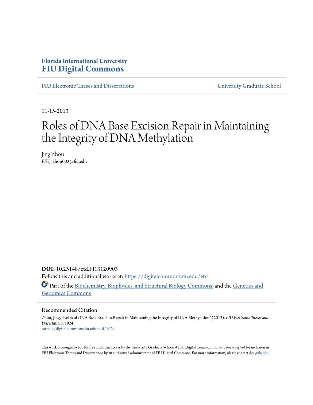 Roles of DNA Base Excision Repair in Maintaining the Integrity of DNA Methylation Jing Zhou FIU, Jzhou003@Fiu.Edu