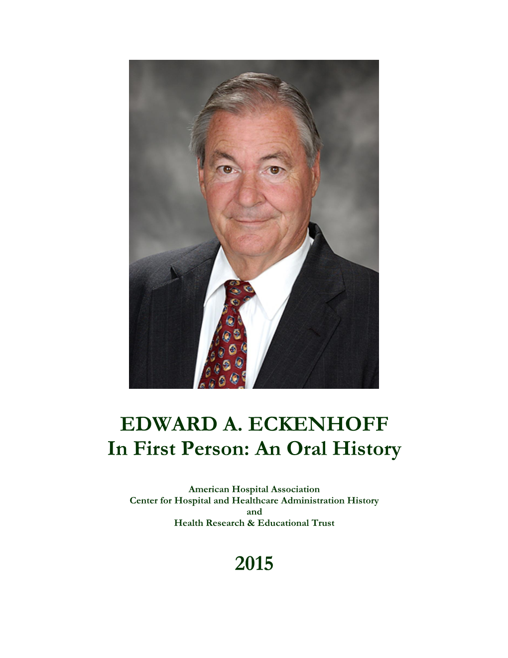 EDWARD A. ECKENHOFF in First Person: an Oral History