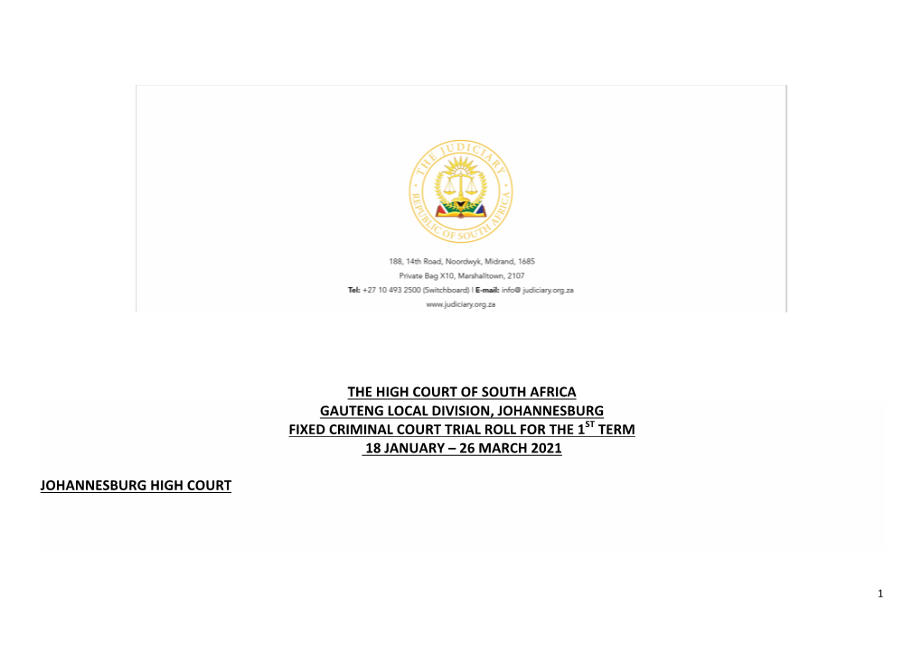 The High Court of South Africa Gauteng Local Division, Johannesburg Fixed Criminal Court Trial Roll for the 1St Term 18 January – 26 March 2021