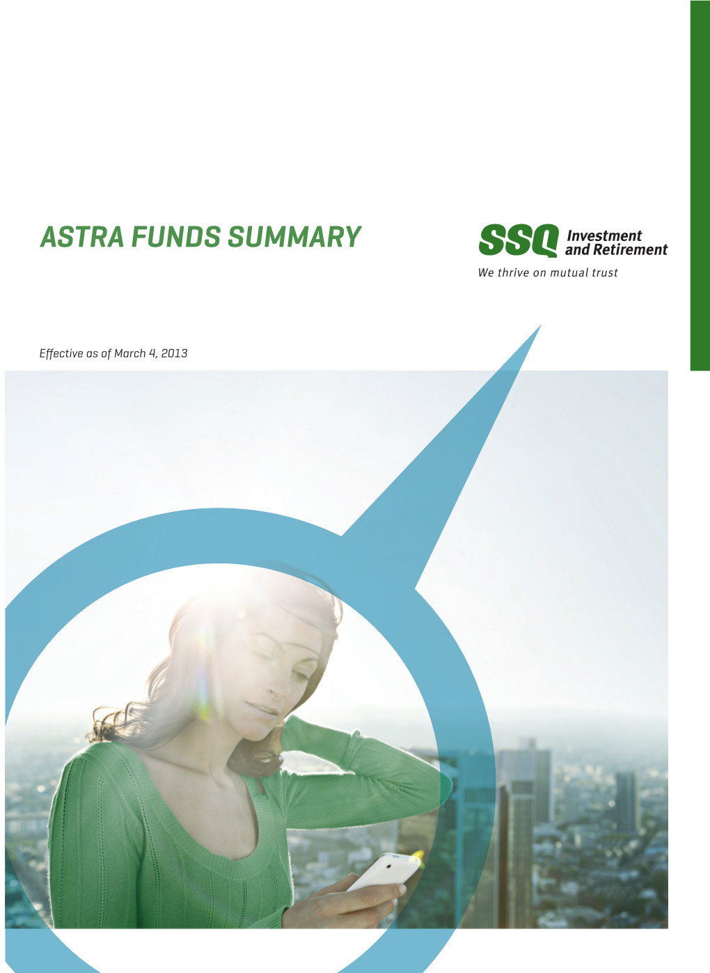 ASTRA FUNDS SUMMARY Canadian Fundamental Equity CAN FUN 0607 - 1607 - 2607 - 3607 - Blackrock 100 2.57 0.00 0.85 1.65 N/A