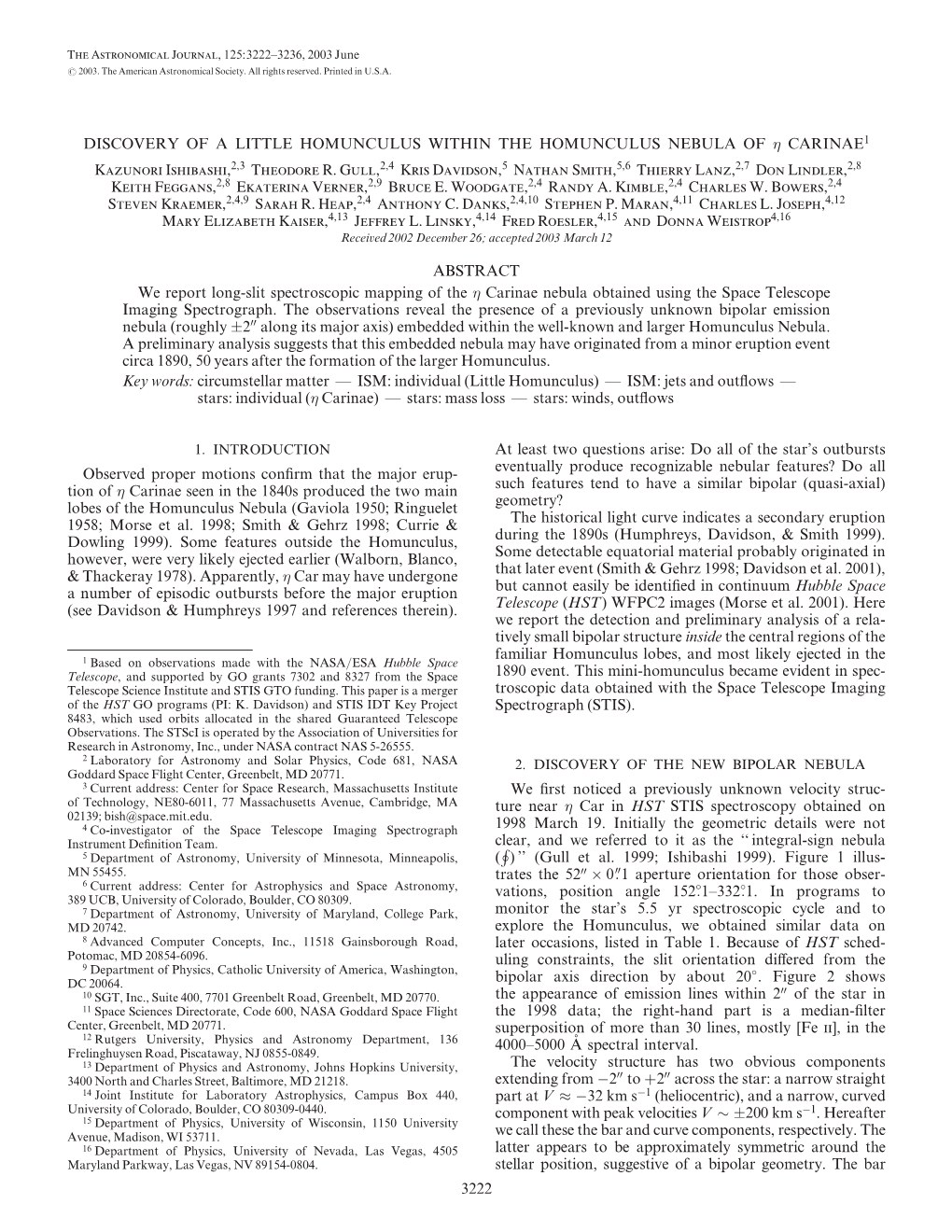 DISCOVERY of a LITTLE HOMUNCULUS WITHIN the HOMUNCULUS NEBULA of � CARINAE1 Kazunori Ishibashi,2,3 Theodore R