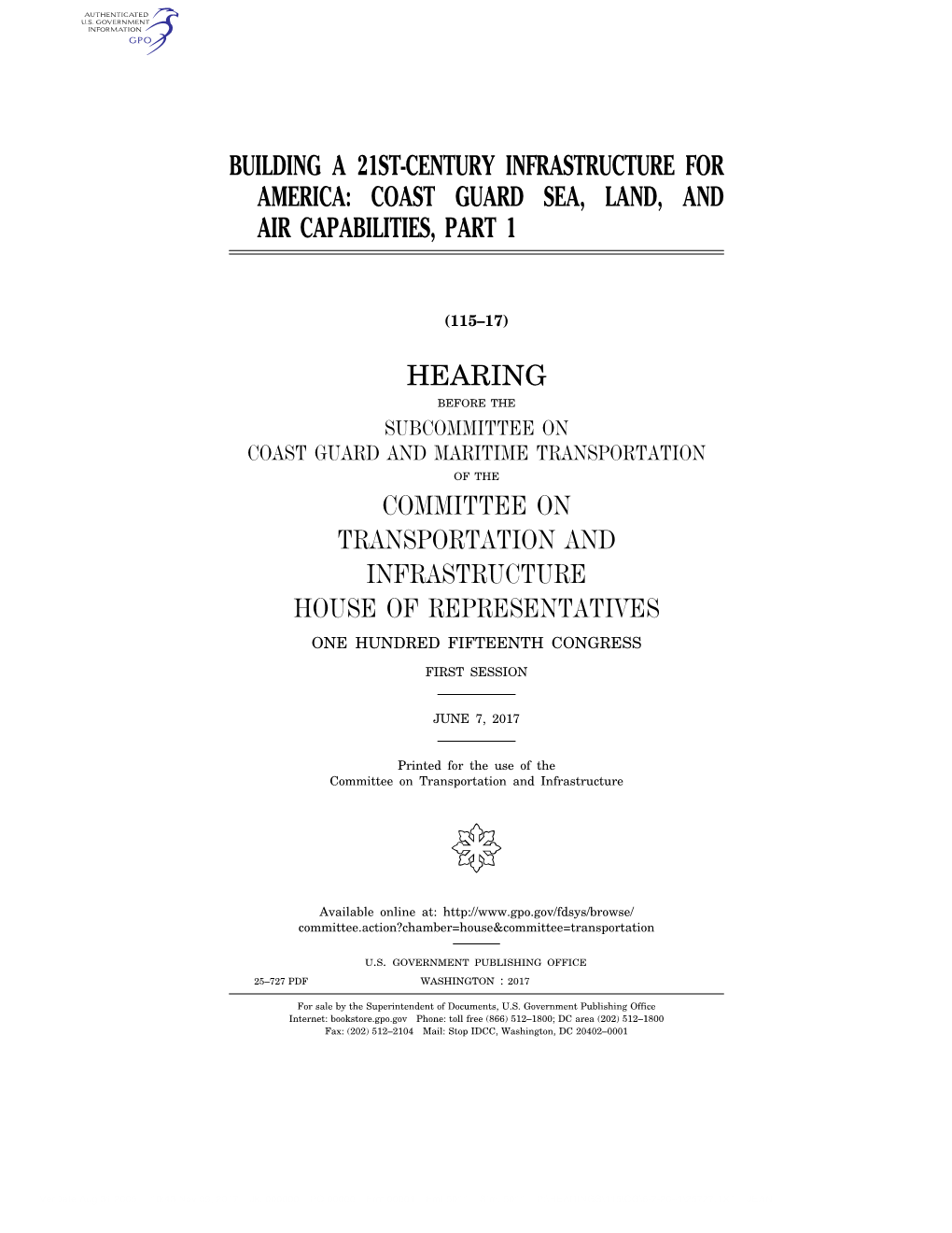 Building a 21St-Century Infrastructure for America: Coast Guard Sea, Land, and Air Capabilities, Part 1 Hearing Committee On