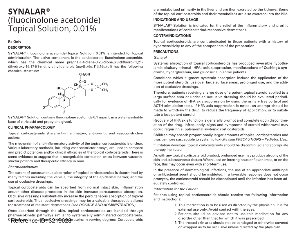 SYNALAR® (Fluocinolone Acetonide) Topical Solution, 0.01% Is Intended for Topical PRECAUTIONS Administration