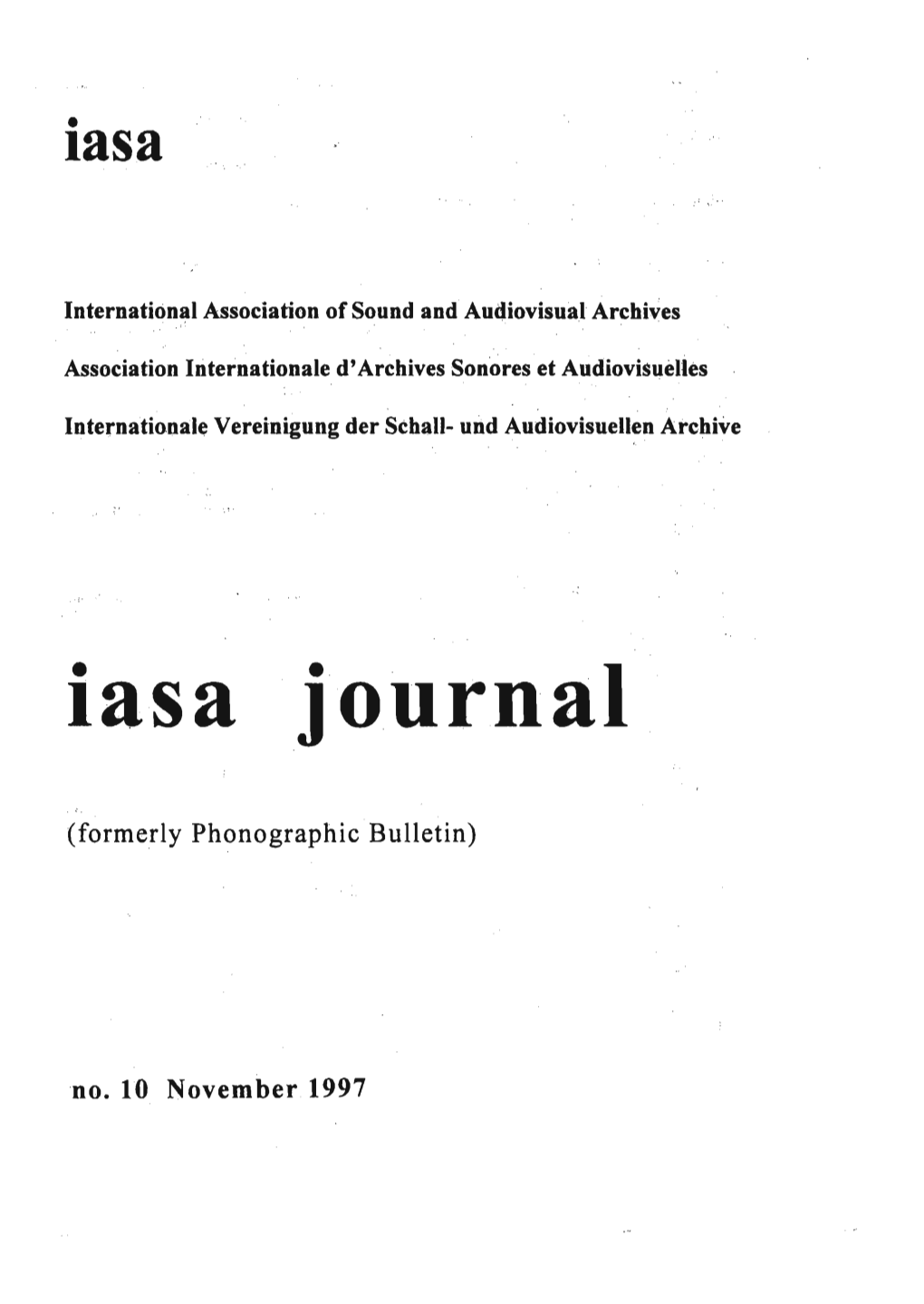Lasa Journal No.10, November 1997 21 Reports, Usually the Result of Commissioned Studies Carried out by Task Forces, Indicate the Wide Range of Our Concerns